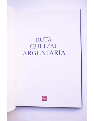 Ruta Quetzal Argentaria
