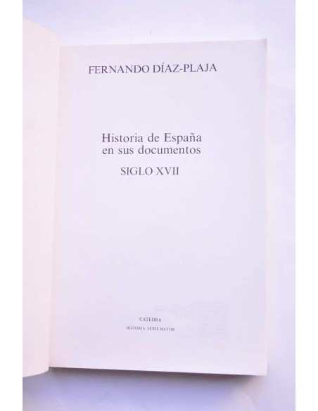 Historia de España en sus documentos. Siglo XVII