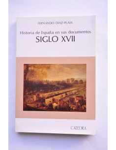Historia de España en sus documentos. Siglo XVII