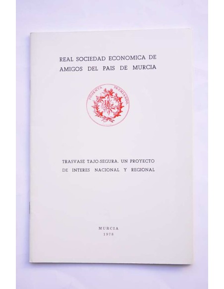 Trasvase Tajo-Segura. Un proyecto de interés nacional y regional
