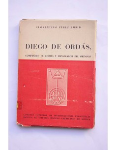 DIego de Ordás, compañero de Cortés, y explorador del...