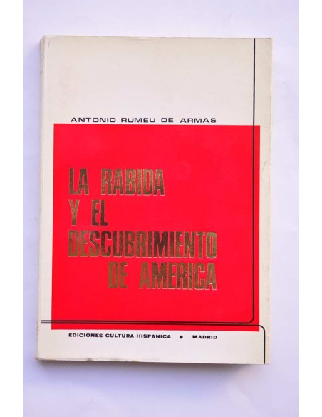 La Rábida y el descubrimiento de América. Colón, Marchena y Fray Juan Pérez