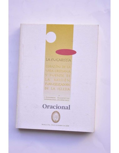 La Eucaristía. Corazón de la vida cristiana y...
