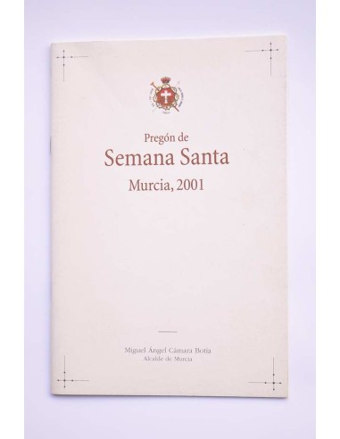 Pregón de Semana Santa. Murcia, 2001