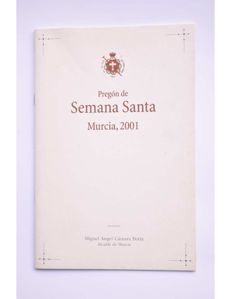 Pregón de Semana Santa. Murcia, 2001