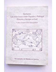 Iberismo. Las relaciones entre España y Portugal....