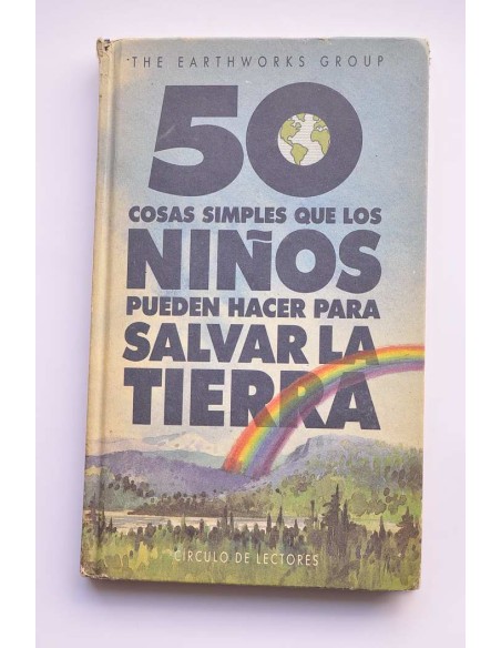 50 cosas simples que los niños pueden hacer para salvar la Tierra