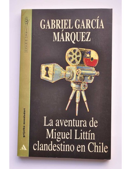 La aventura de Miguel Littín clandestino en Chile