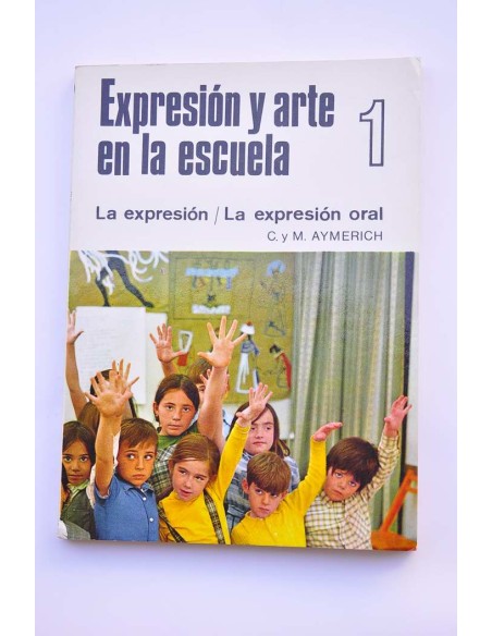 Expresión y arte en la escuela. 1. La expresión oral