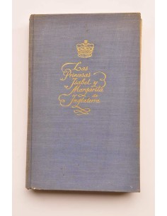 Las princesas Isabel y Margarita de Inglaterra. Biografía...
