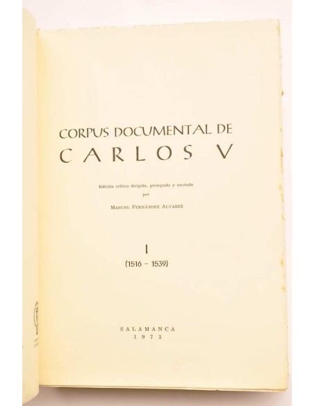 Corpus documental de Carlos V. Vol. I. (1516 - 1539)