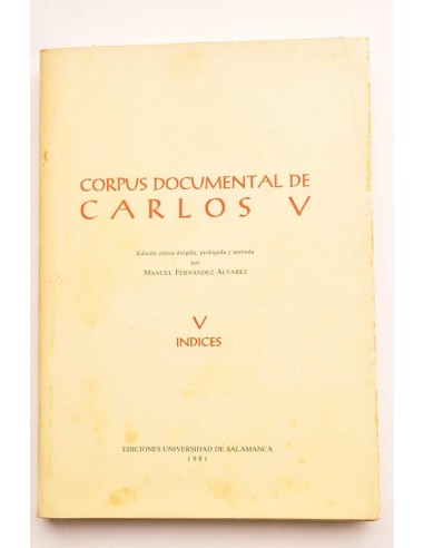 Corpus documental de Carlos V. Vol. V. Índices