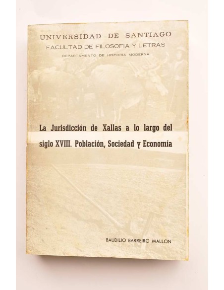 La jurisdicción de Xallas a lo largo del siglo XVIII. Población, sociedad y economía