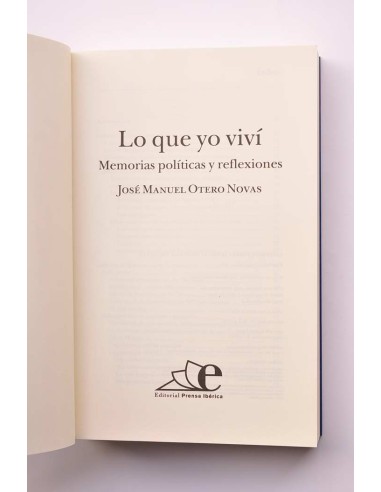 Lo que yo viví. Memorias políticas y reflexiones