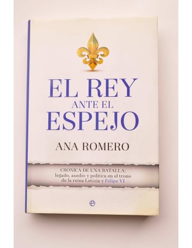 El rey ante el espejo. Crónica de una batalla:...