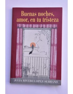 Buenas noches, amor, en tu tristeza