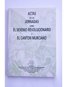 Actas de las jornadas sobre el Sexenio Revolucionario y...