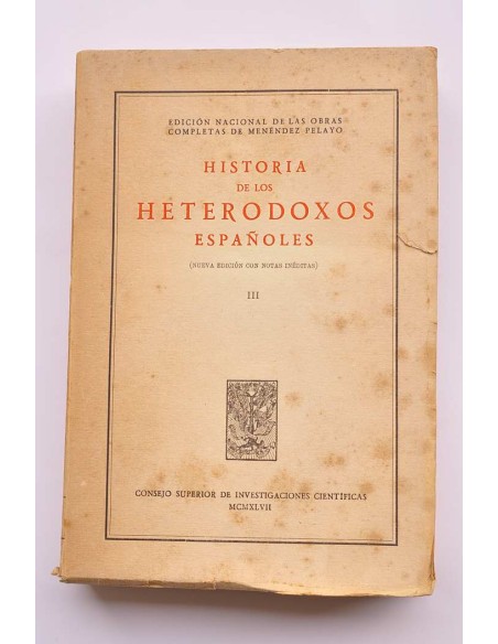 Historia de los heterodoxos españoles. III. Erasmistas y Protestantes