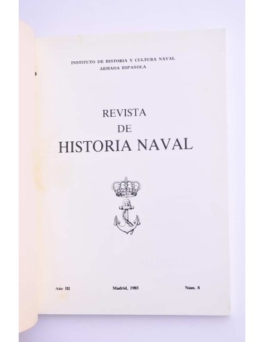 Revista de Historia Naval. Año III. nº 8, 1985