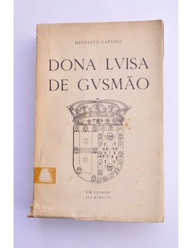 Dona Luisa de Gusmâo. Duquesa e Rainha (1613-1666)