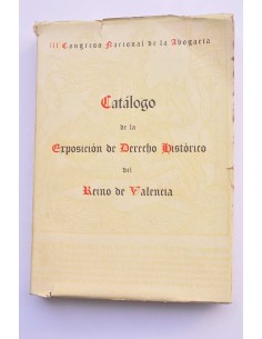 Catálogo de la Exposición de Derecho Histórico del Reino...