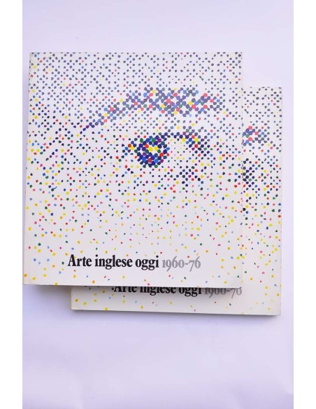 Arte inglese oggi 1960-1976 : documenta de exposición. Milano, Palazzio Reale Febraio-Maggio, 1976