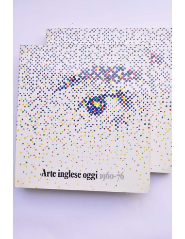 Arte inglese oggi 1960-1976 : documenta de...