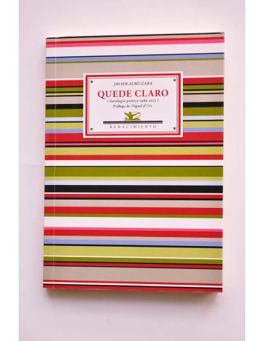 Quede claro. Antología poética 1989 - 2013