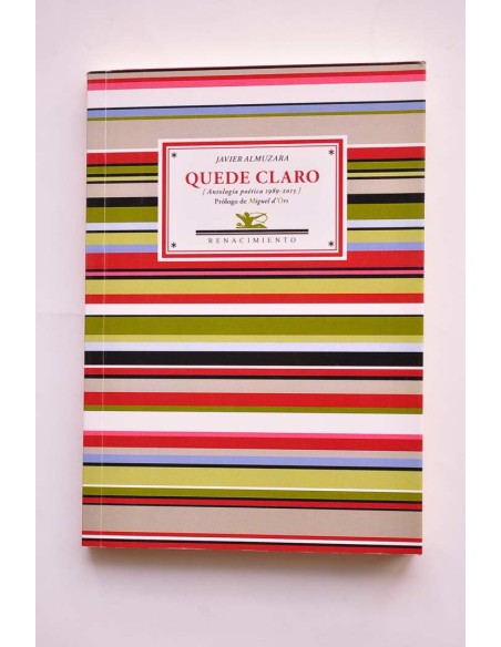 Quede claro. Antología poética 1989 - 2013
