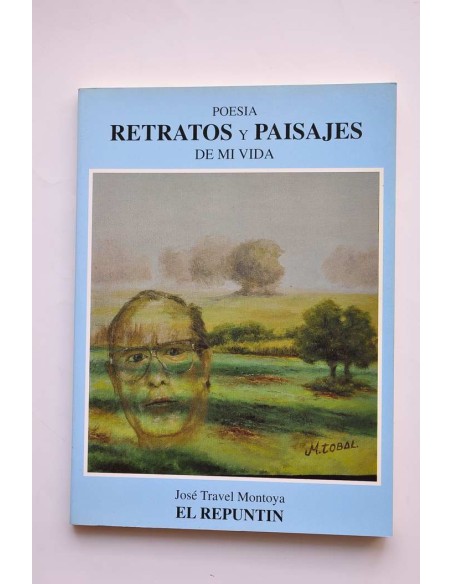 Retratos y paisajes de mi vida