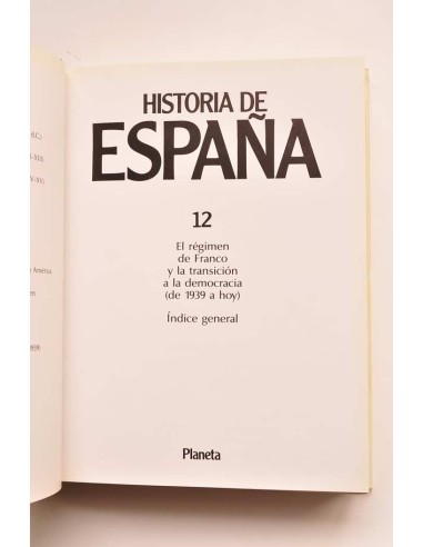 Historia de España. 12. El régimen de Franco y...