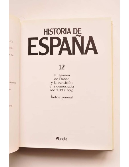 Historia de España. 12. El régimen de Franco y la transición a la democracia (de 1993 a hoy)
