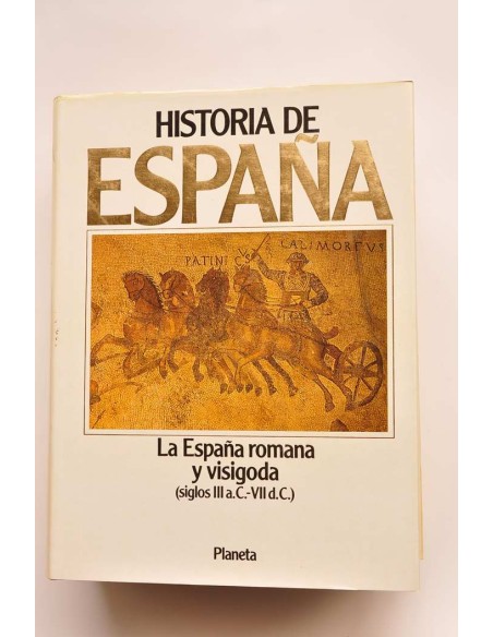 Historia de España. 2. La España romana y visigoda (siglos III a C. - VII d. C.)