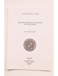 Sánchez Bautista y su Arcadia en el recuerdo