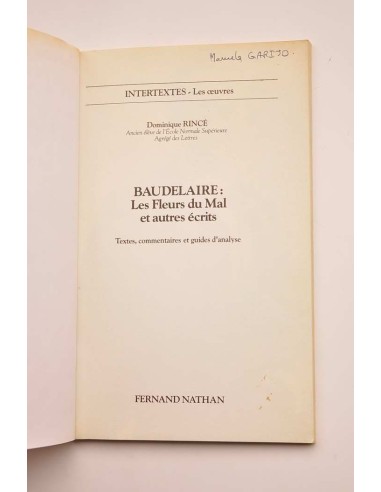 Les Fleurs du Mal et autres écrits. Textes,...