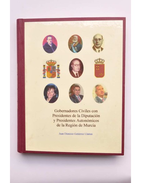 Gobernadores civiles con presidentes de la Diputación y presidentes autonómicos de la Región de Murcia