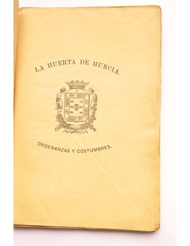 Ordenanzas y costumbres de la Huerta de Murcia