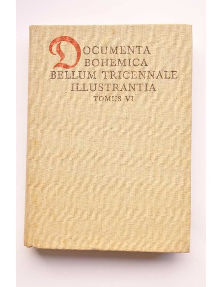 Documenta Bohemica Bellum Tricennale Illustratia. Tomo VI