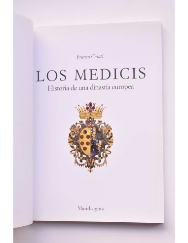 Los Medicis. Historia de una dinastía europea