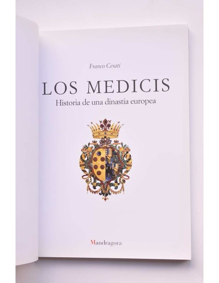 Los Medicis. Historia de una dinastía europea