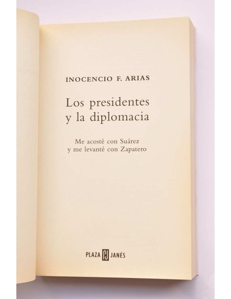 Los presidentes y la diplomacia. Me acosté con Suárez y me levanté con zapatero