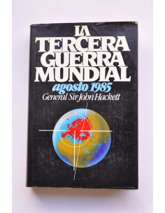 La Tercera Guerra Mundial. Agosto 1985