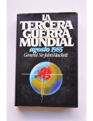 La Tercera Guerra Mundial. Agosto 1985