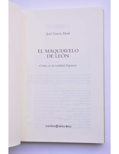 El maquiavelo de León. Cómo es en realidad Zapatero