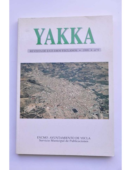 Yakka. Revista de estudios yeclanos. Año 1999, nº 9