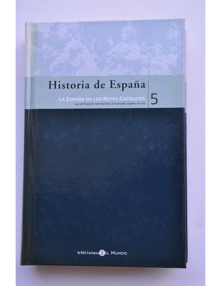 Historia de España. 5. España de los Reyes Católicos