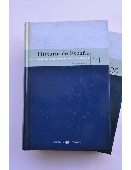 Historia de España. 19 - 20. Diccionario de Historia de España y América