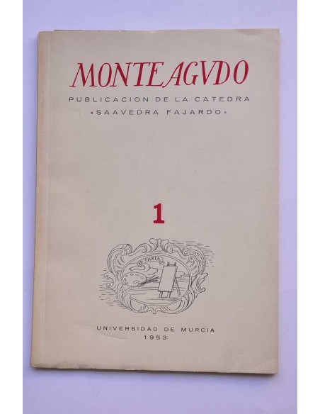 Monteagudo : publicación de la Cátedra Saavedra Fajardo. Nº 1