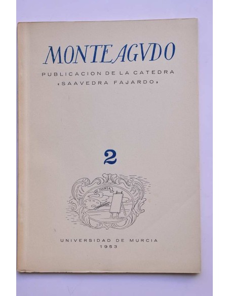 Monteagudo : publicación de la Cátedra Saavedra Fajardo. Nº 2