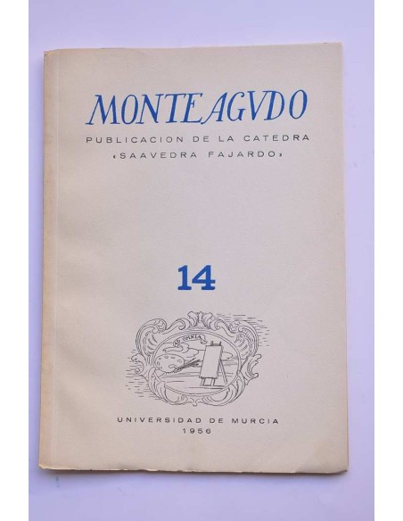 Monteagudo : publicación de la Cátedra Saavedra Fajardo. Nº 14